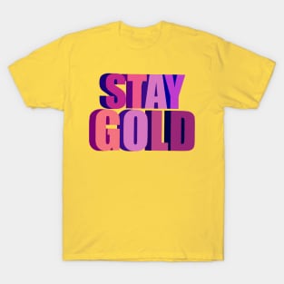 STAY GOLD T-Shirt